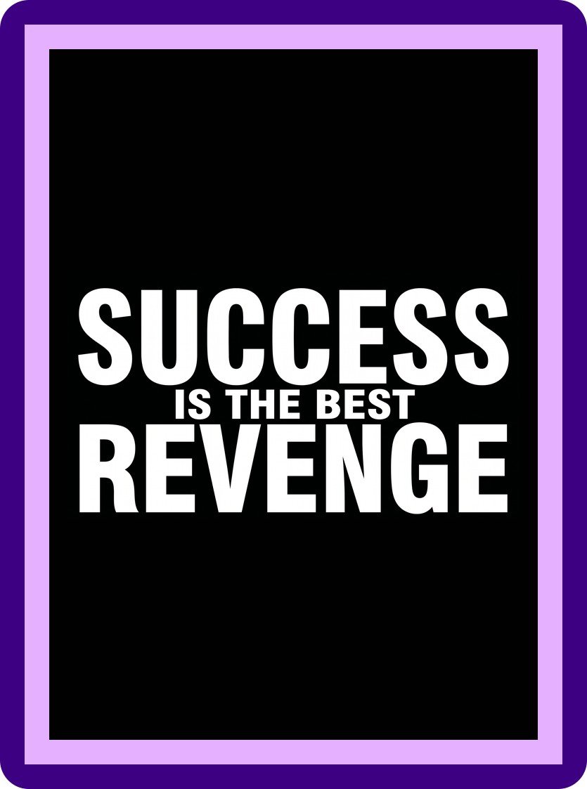 Success Is The Best Revenge Bold Typography Aesthetic Poster
