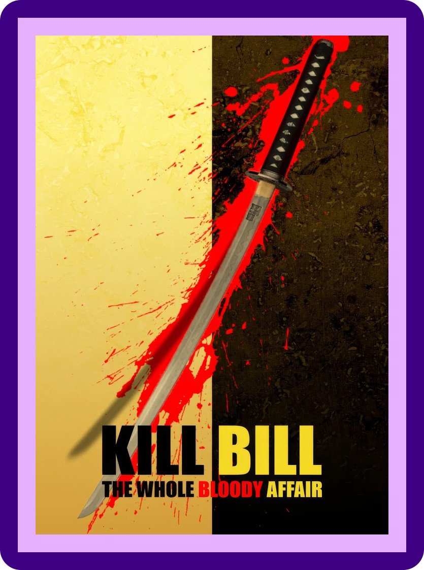Kill Bill The Whole Bloody Affair Hollywood Poster