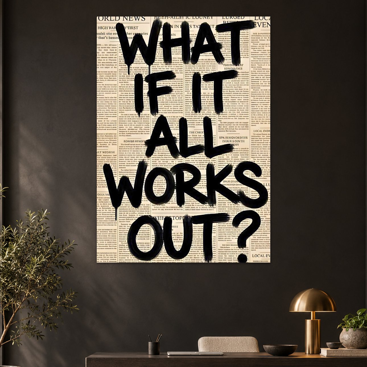 What If It All Works Out Motivational Poster